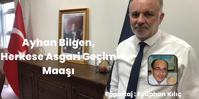 Ayhan Bilgen'den "Herkese Asgari Geçim Maaşı" önerisi